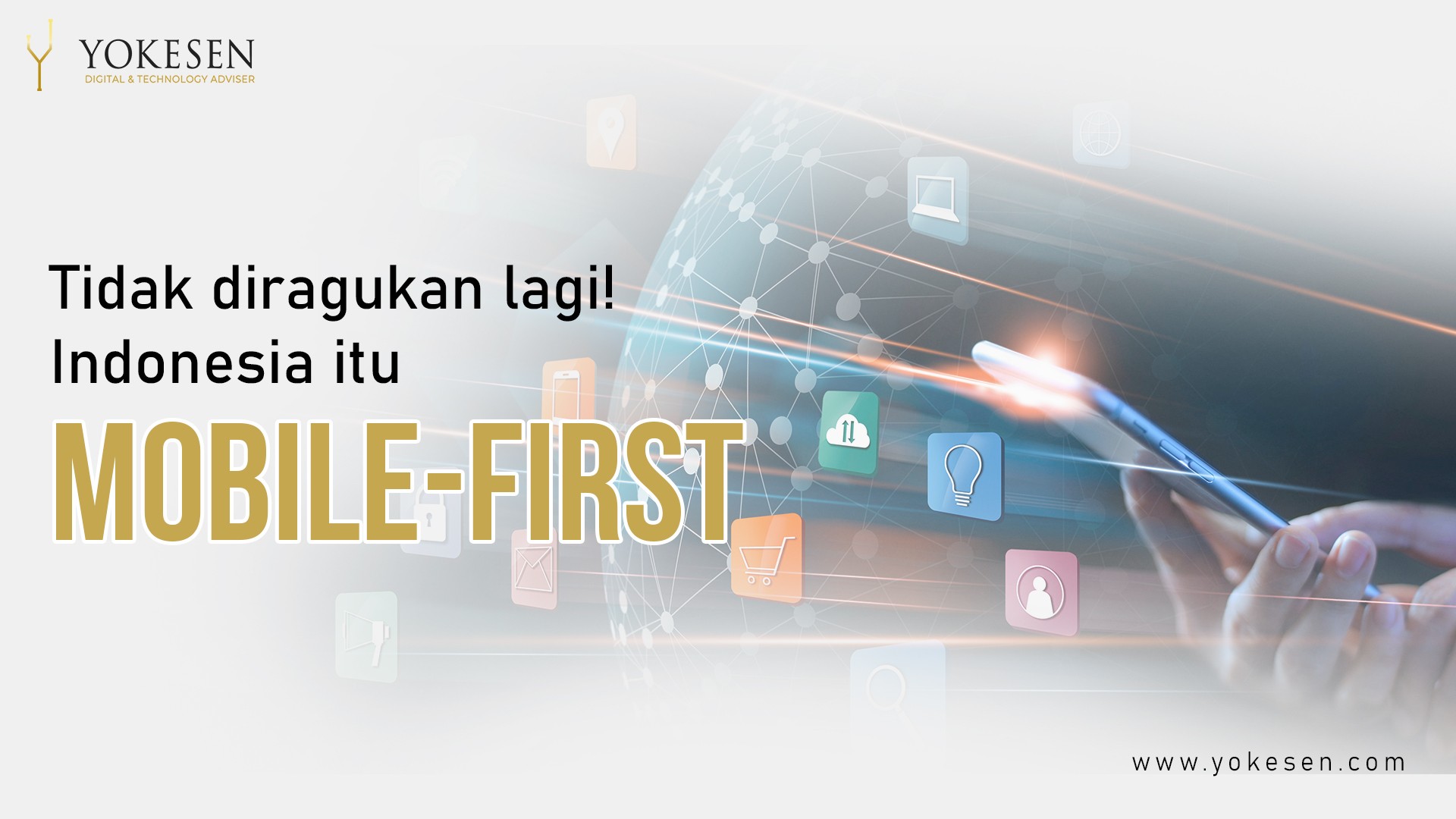 Karakter Konsumen Indonesia Yang Mobile-First Dan Digital