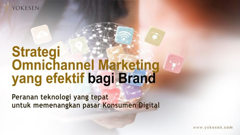 Strategi Omnichannel Marketing Yang Efektif Bagi Brand