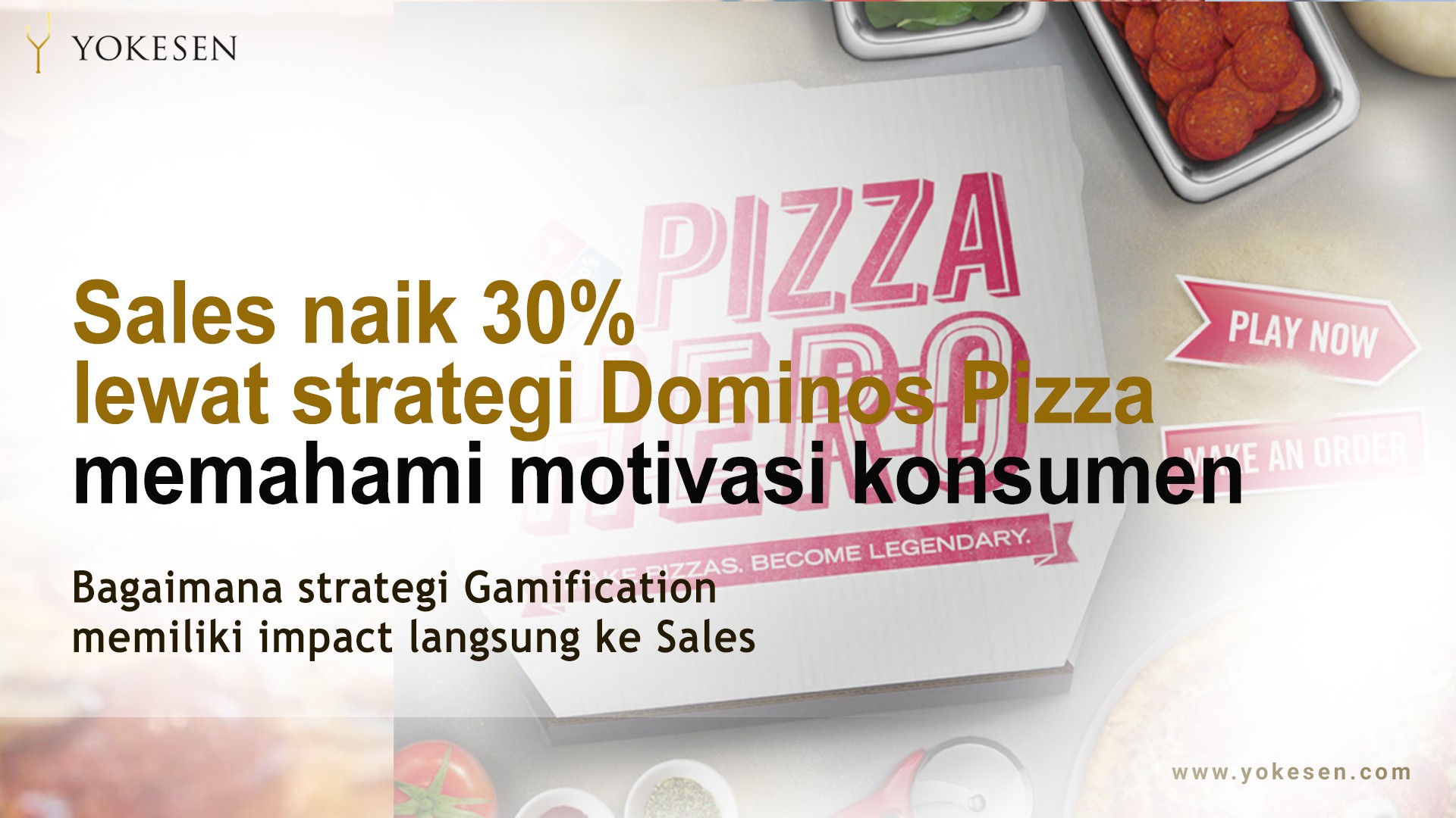 Strategi Gamifikasi Dominos Pizza Untuk Memahami Motivasi Konsumen Berdampak Pada Kenaikan Penjualan 30%
